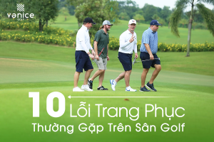 10 lỗi trang phục thường gặp trên sân golf